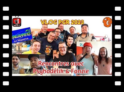 Vlog PGR 2023 - avec Fonzie, Psyhodelik, Windjammers sur Megadrive